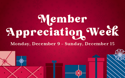 Member Appreciation Week 2024 December 9 to December 15